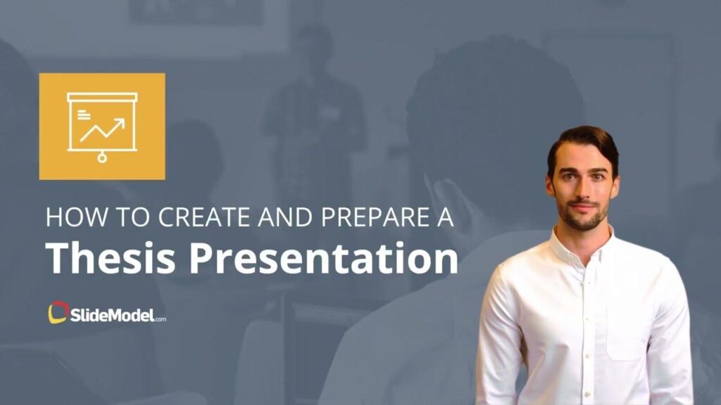 How to Prepare a Successful Thesis Defense Presentation
